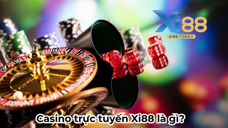 Tổng quan về casino Xi88