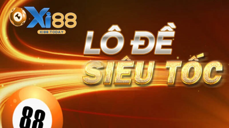 Lô đề siêu tốc Xi88 là gì?