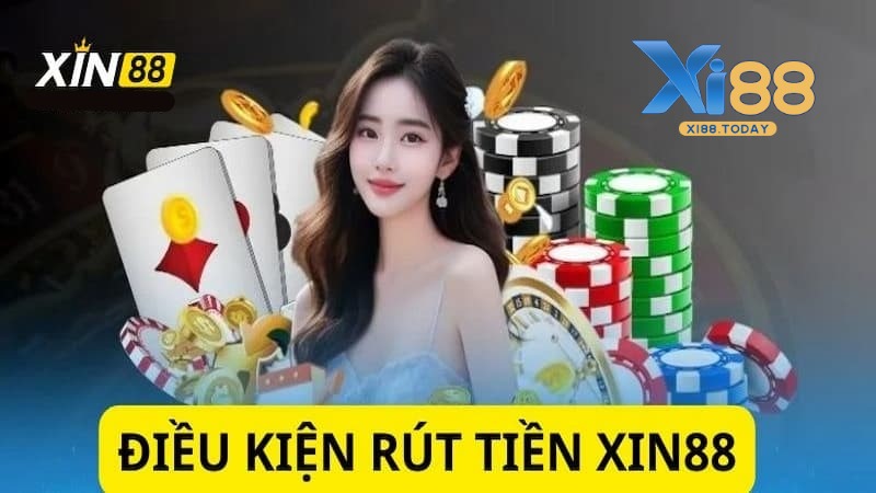 Điều kiện để rút tiền tại Xi88